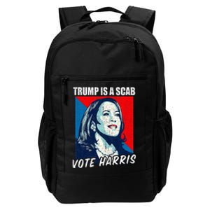 Trump Is A Scab Vote Harris 2024 Daily Commute Backpack