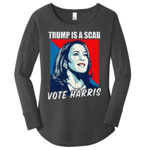 Trump Is A Scab Vote Harris 2024 Women's Perfect Tri Tunic Long Sleeve Shirt