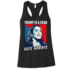 Trump Is A Scab Vote Harris 2024 Women's Racerback Tank