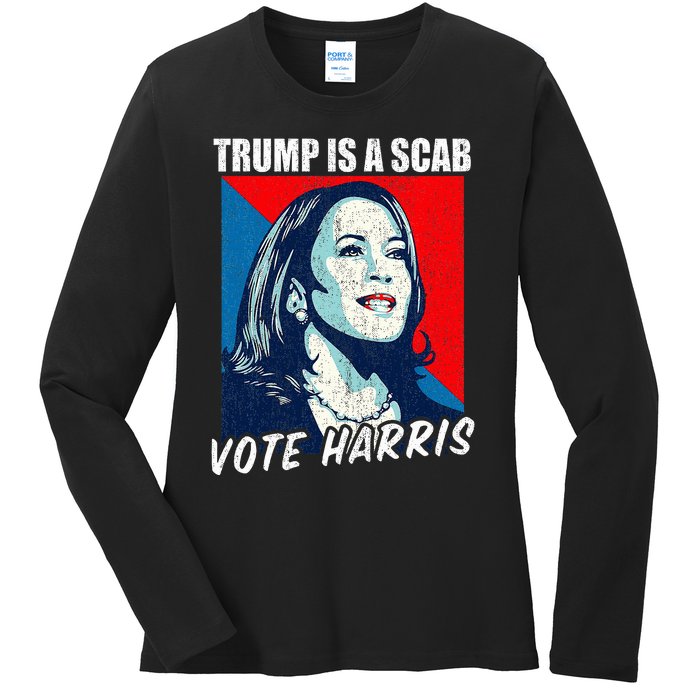 Trump Is A Scab Vote Harris 2024 Ladies Long Sleeve Shirt