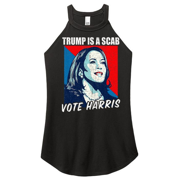 Trump Is A Scab Vote Harris 2024 Women's Perfect Tri Rocker Tank