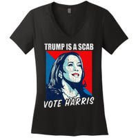 Trump Is A Scab Vote Harris 2024 Women's V-Neck T-Shirt