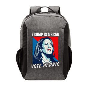 Trump Is A Scab Vote Harris 2024 Vector Backpack