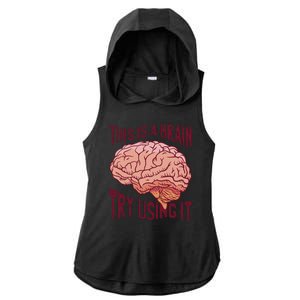 This Is A Brain Try Using It Funny Ladies PosiCharge Tri-Blend Wicking Draft Hoodie Tank