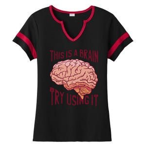 This Is A Brain Try Using It Funny Ladies Halftime Notch Neck Tee