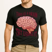 This Is A Brain Try Using It Funny Performance Shirt