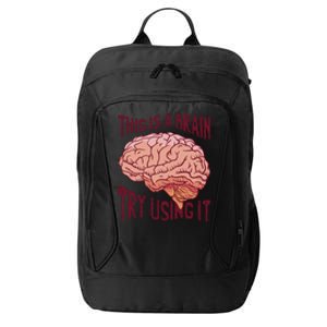 This Is A Brain Try Using It Funny City Backpack