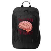 This Is A Brain Try Using It Funny City Backpack