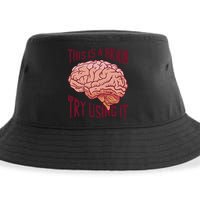 This Is A Brain Try Using It Funny Sustainable Bucket Hat