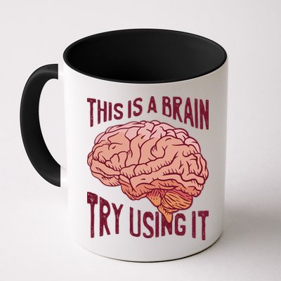 This Is A Brain Try Using It Funny Mug