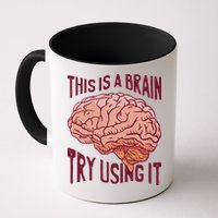 This Is A Brain Try Using It Funny Mug