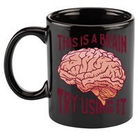 This Is A Brain Try Using It Funny 11oz C Handle Ceramic Mug