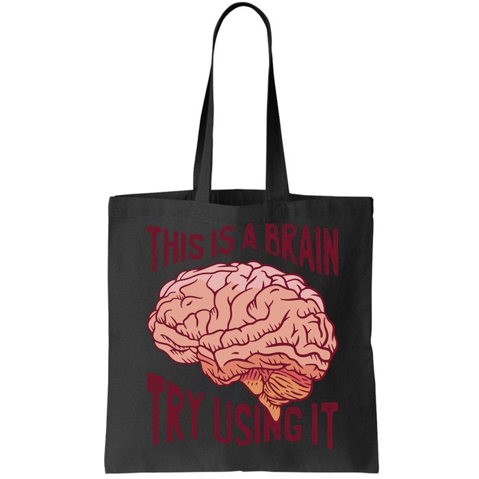 This Is A Brain Try Using It Funny Bag