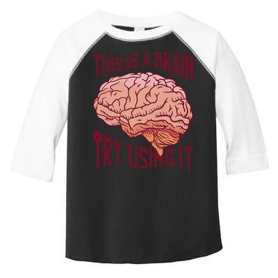 This Is A Brain Try Using It Funny Toddler Fine Jersey T-Shirt