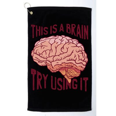 This Is A Brain Try Using It Funny Golf Towel