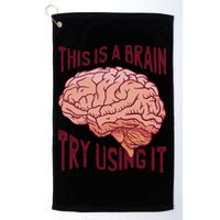 This Is A Brain Try Using It Funny Golf Towel