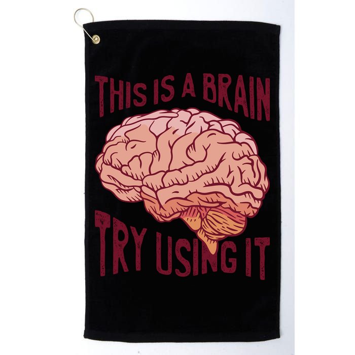 This Is A Brain Try Using It Funny Golf Towel