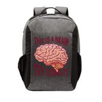 This Is A Brain Try Using It Funny Vector Backpack
