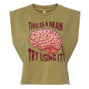 This Is A Brain Try Using It Funny Garment-Dyed Women's Muscle Tee