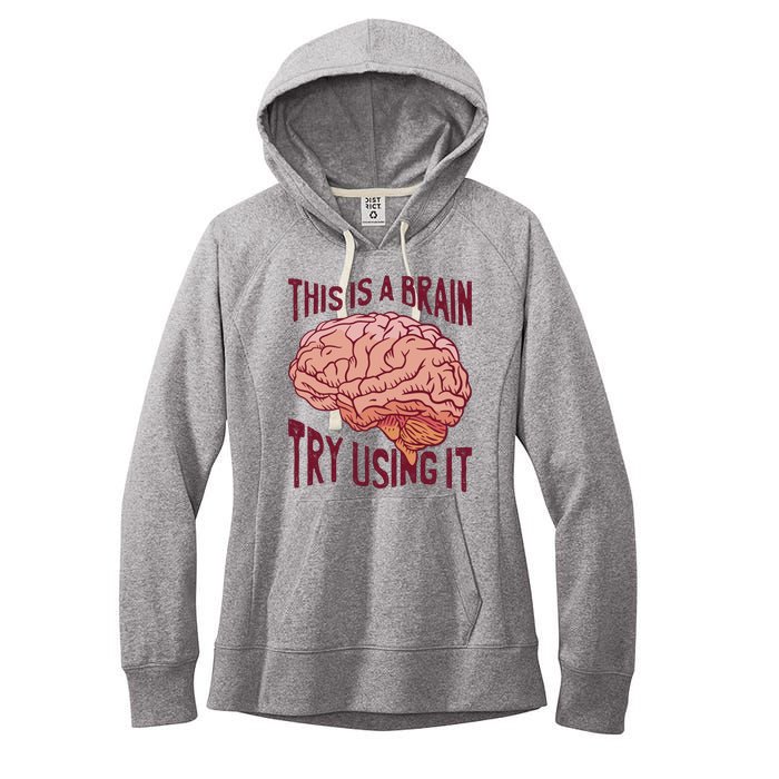 This Is A Brain Try Using It Funny Women's Fleece Hoodie