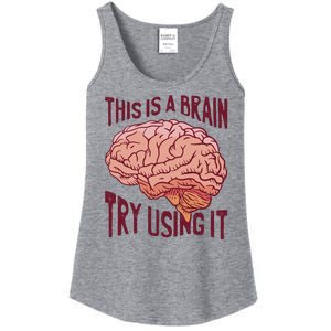 This Is A Brain Try Using It Funny Ladies Essential Tank