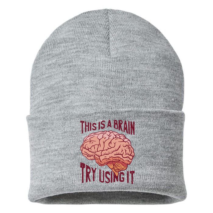 This Is A Brain Try Using It Funny Sustainable Knit Beanie