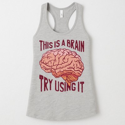This Is A Brain Try Using It Funny Womens Tank Top
