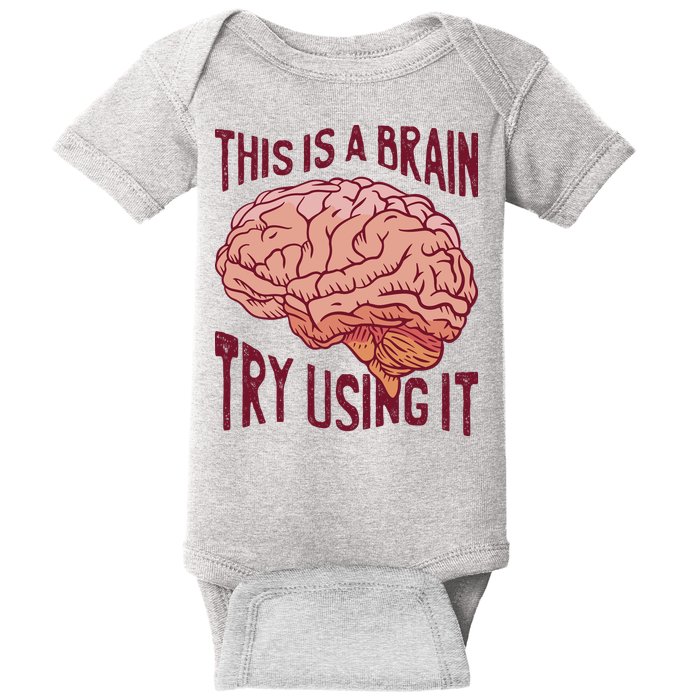 This Is A Brain Try Using It Funny Baby Bodysuit