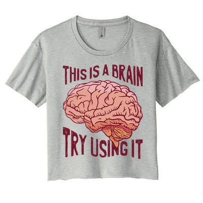 This Is A Brain Try Using It Funny Crop Top