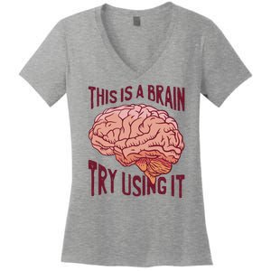 This Is A Brain Try Using It Funny Women's V-Neck T-Shirt