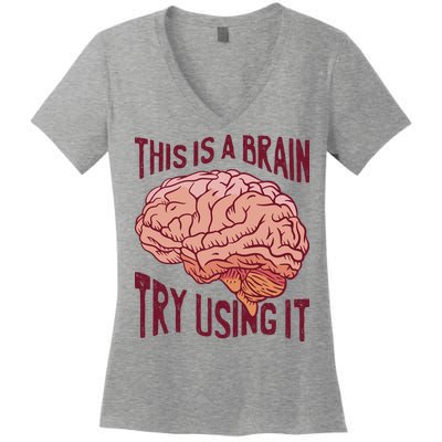 This Is A Brain Try Using It Funny Women's V-Neck T-Shirt