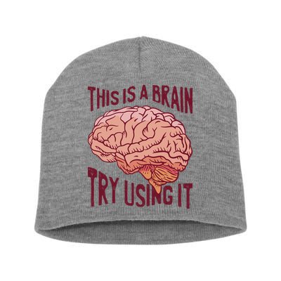 This Is A Brain Try Using It Funny Short Acrylic Beanie