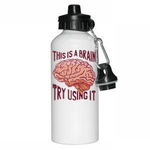 This Is A Brain Try Using It Funny Aluminum Water Bottle