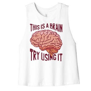 This Is A Brain Try Using It Funny Women's Racerback Cropped Tank