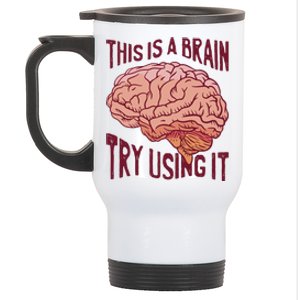 This Is A Brain Try Using It Funny Stainless Steel Travel Mug