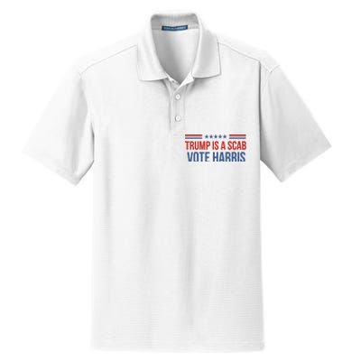 Trump Is A Scab Vote Harris 2024 Dry Zone Grid Polo