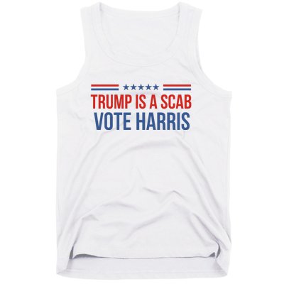 Trump Is A Scab Vote Harris 2024 Tank Top