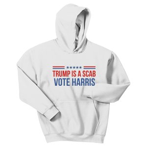 Trump Is A Scab Vote Harris 2024 Kids Hoodie