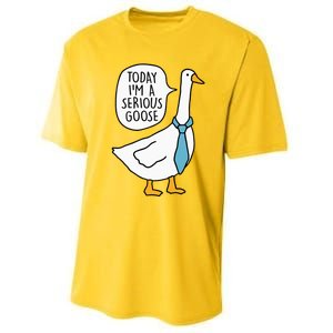 Today IM A Serious Goose Funny Silly Goose Performance Sprint T-Shirt