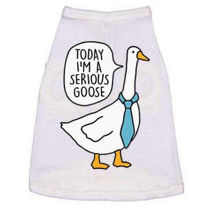 Today IM A Serious Goose Funny Silly Goose Doggie Tank