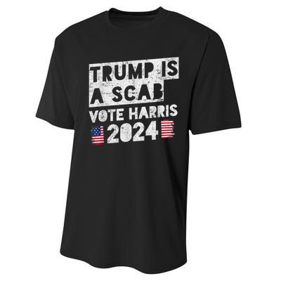 Trump Is A Scab Vote Harris Performance Sprint T-Shirt