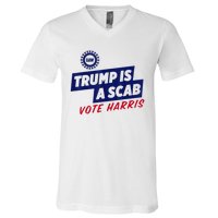 Trump Is A Scab Vote Harris 2024 V-Neck T-Shirt