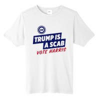 Trump Is A Scab Vote Harris 2024 Tall Fusion ChromaSoft Performance T-Shirt