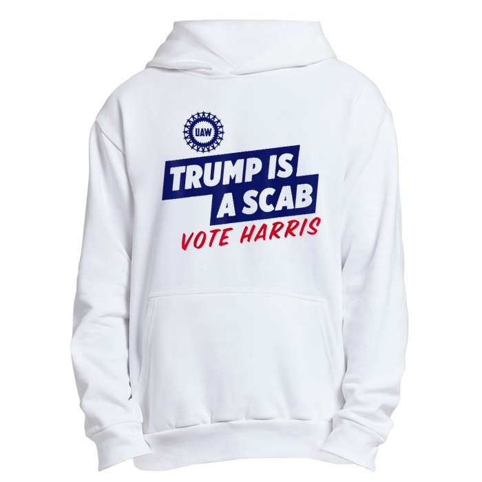 Trump Is A Scab Vote Harris 2024 Urban Pullover Hoodie