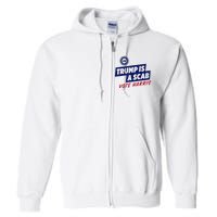 Trump Is A Scab Vote Harris 2024 Full Zip Hoodie