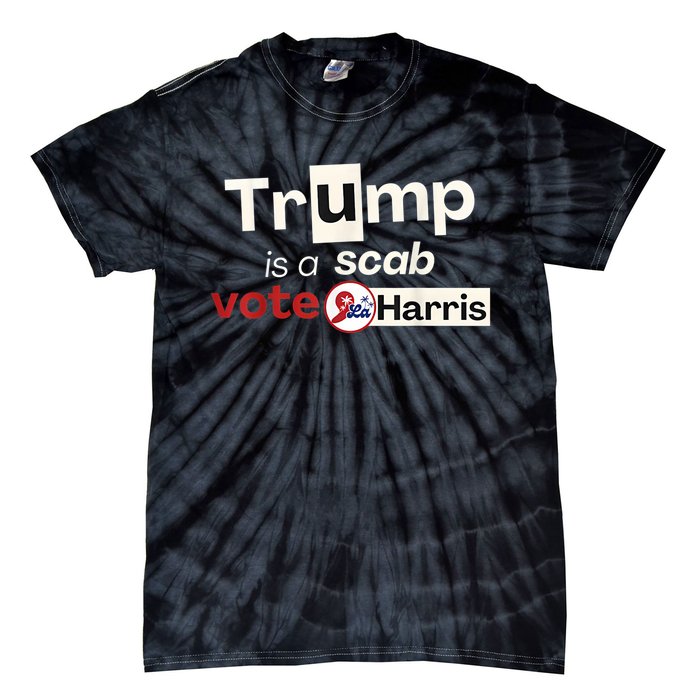 Trump Is A Scab Vote Harris 2024 Tie-Dye T-Shirt