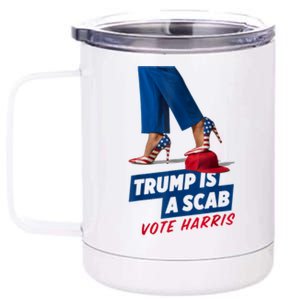 Trump Is A Scab Vote Kamala Harris 2024 12 oz Stainless Steel Tumbler Cup