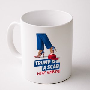 Trump Is A Scab Vote Kamala Harris 2024 Coffee Mug