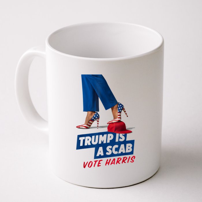 Trump Is A Scab Vote Kamala Harris 2024 Coffee Mug