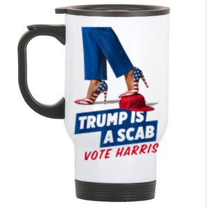 Trump Is A Scab Vote Kamala Harris 2024 Stainless Steel Travel Mug